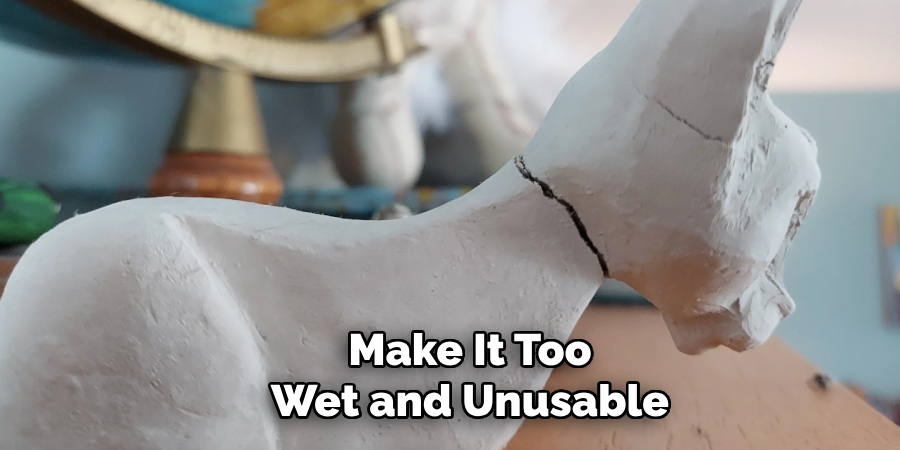Make It Too
Wet and Unusable