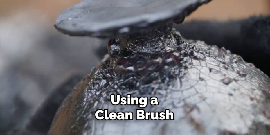 Using a Clean Brush