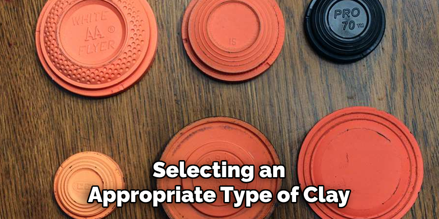 Selecting an Appropriate Type of Clay