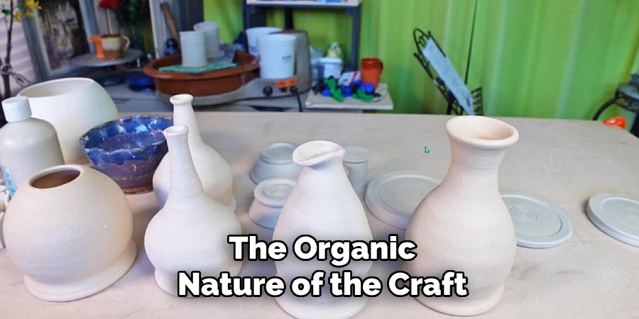 The Organic
Nature of the Craft