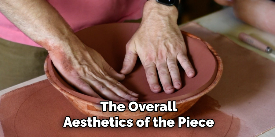 The Overall
Aesthetics of the Piece