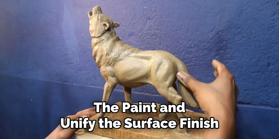 The Paint and
Unify the Surface Finish