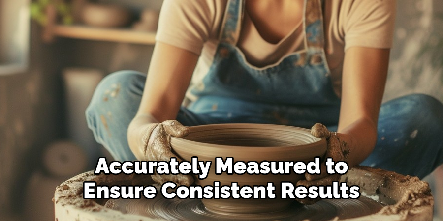 Accurately Measured to Ensure Consistent Results