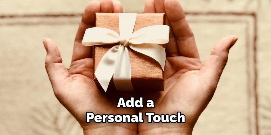 Add a Personal Touch