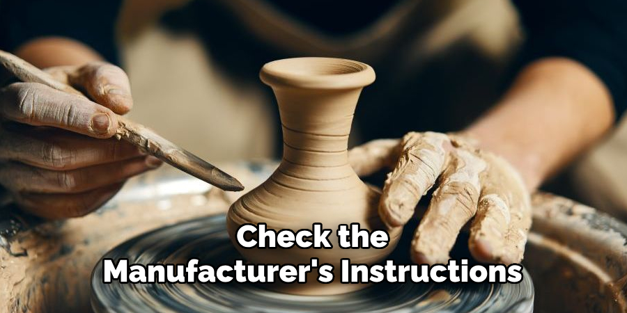 Check the Manufacturer's Instructions