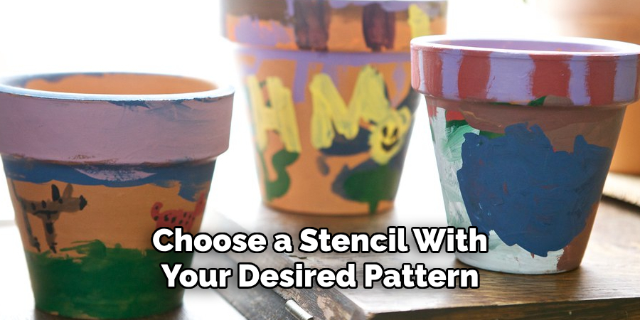 Choose a Stencil With Your Desired Pattern