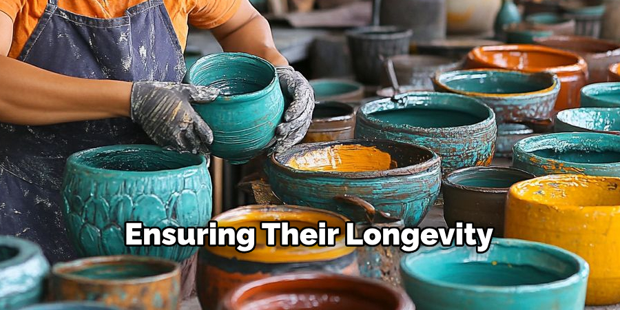 Ensuring Their Longevity