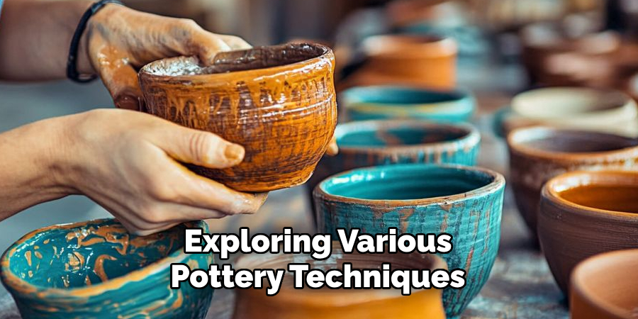 Exploring Various Pottery Techniques