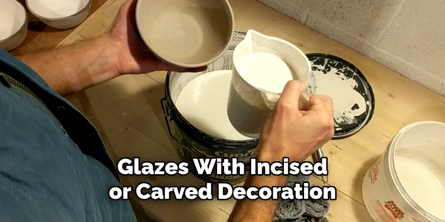 Glazes With Incised or Carved Decoration