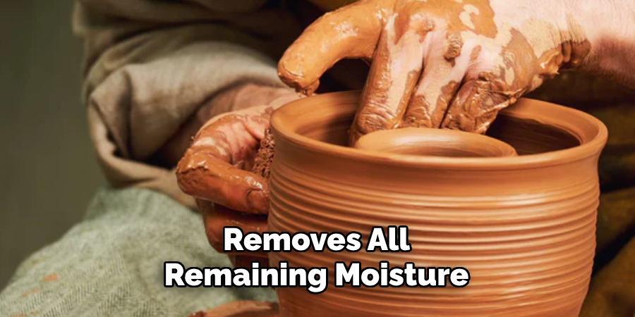 Removes All Remaining Moisture