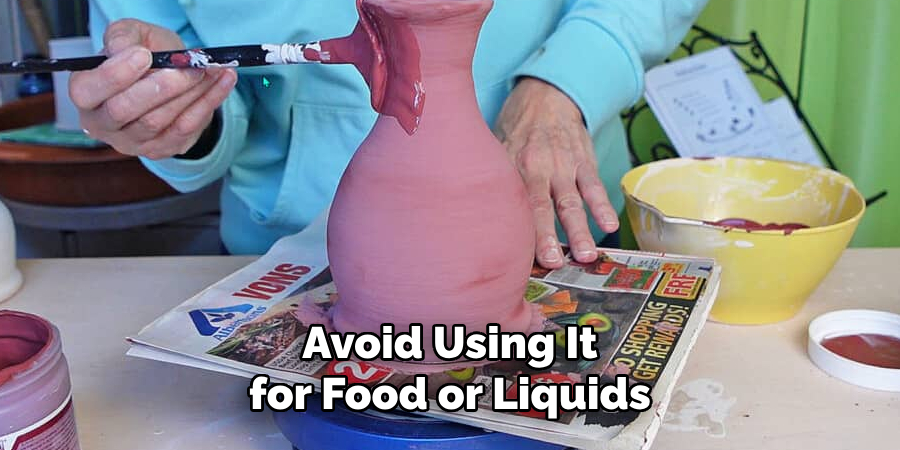 Avoid Using It for Food or Liquids
