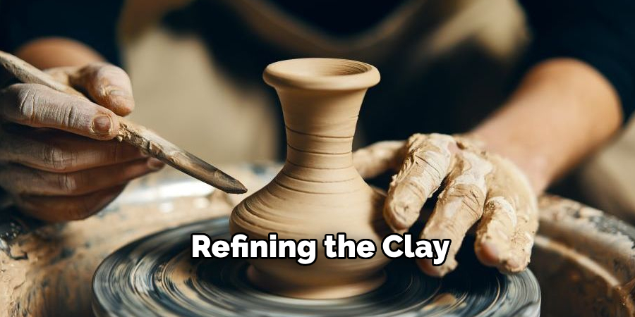 Refining the Clay