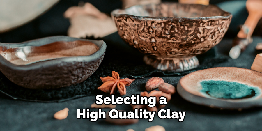 Selecting a High-quality Clay